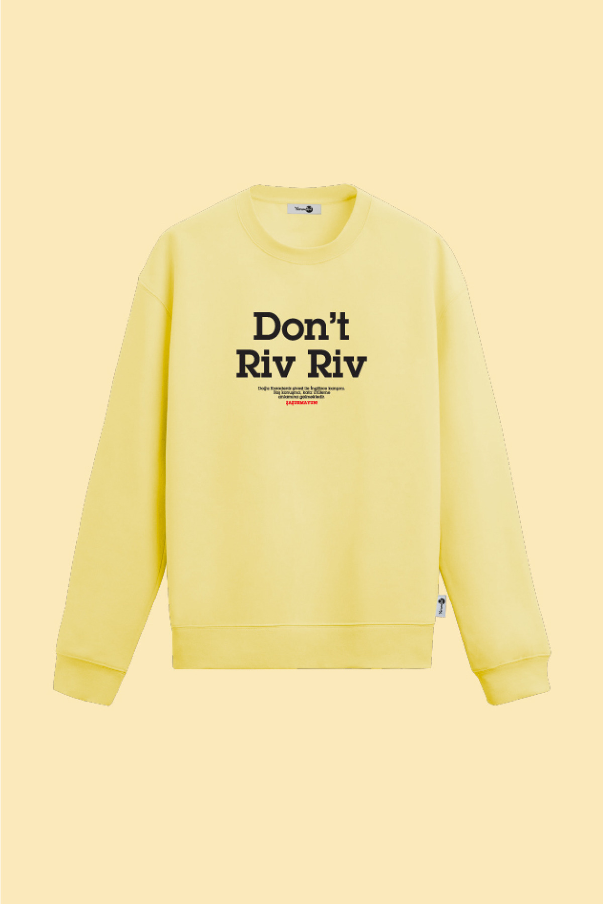 Don't Riv Riv Sweatshirt Sarı