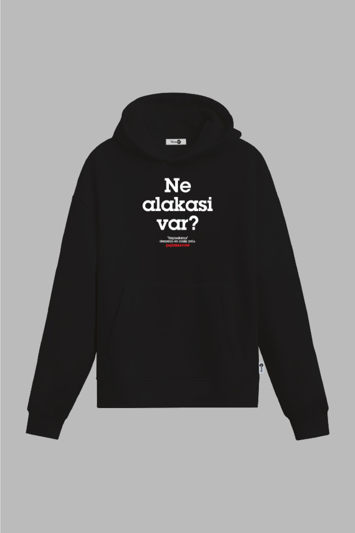 Ne Alakasi Var Kapüşonlu Sweatshirt Siyah