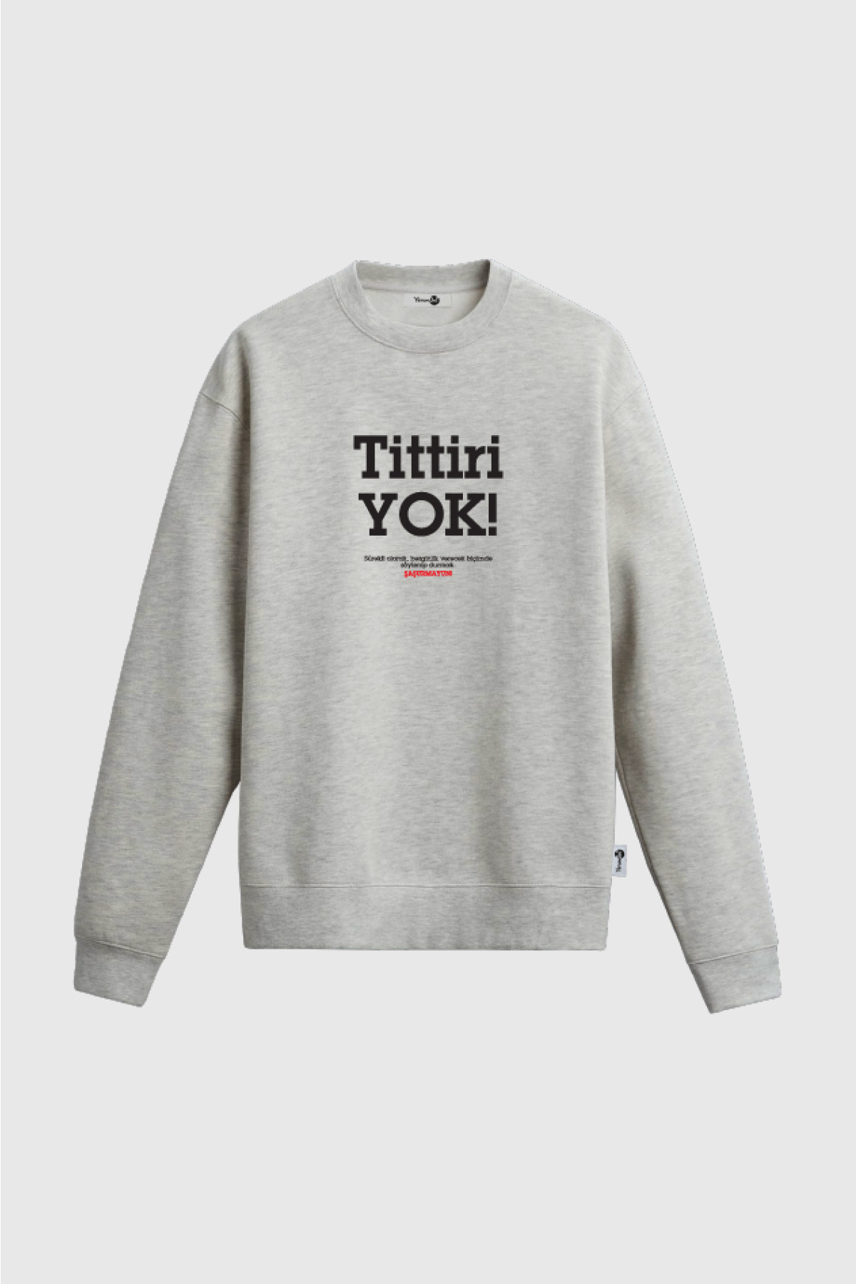 Tittiri Yok Sweatshirt Gri