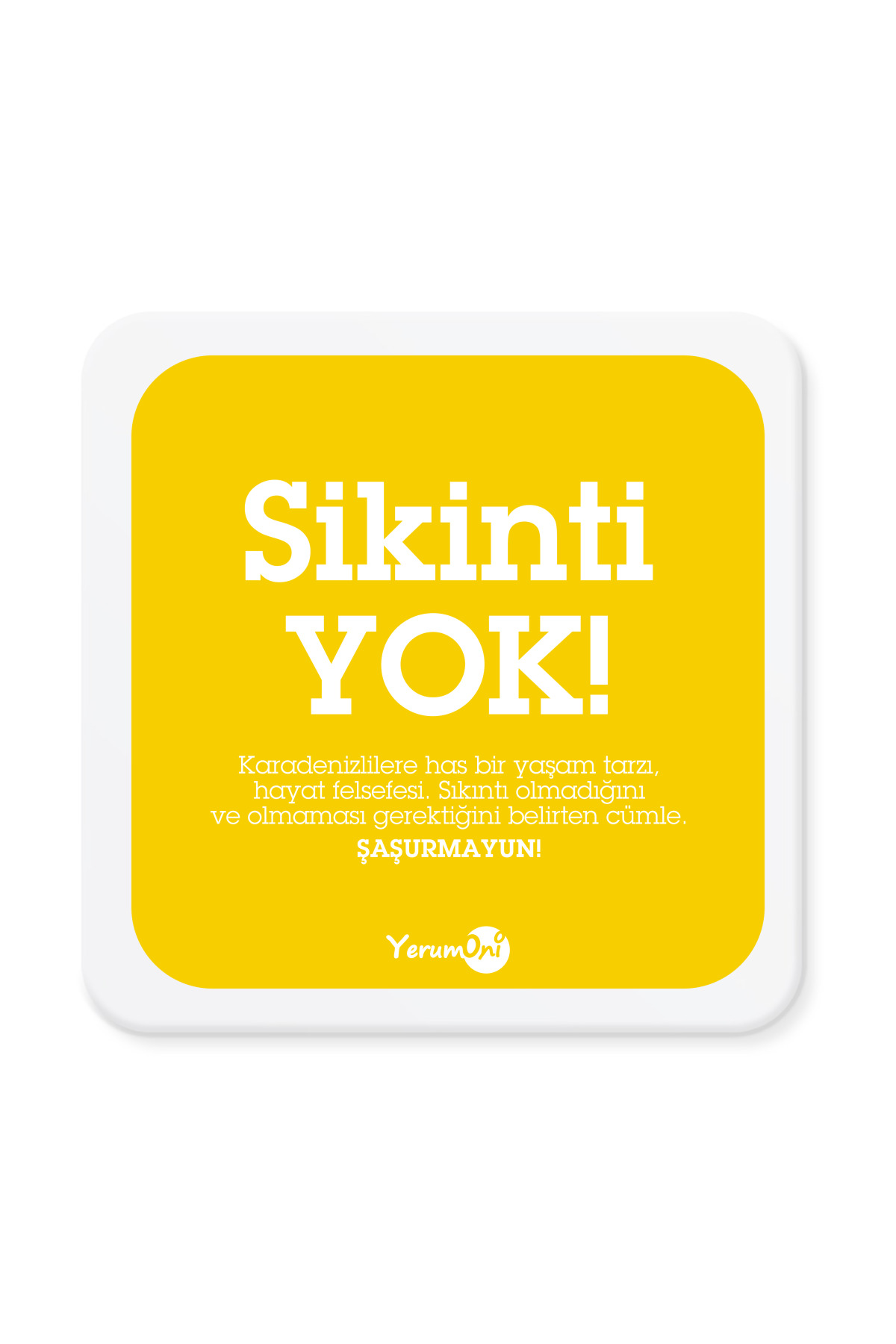 Sikinti Yok Mantar Bardak Altlığı