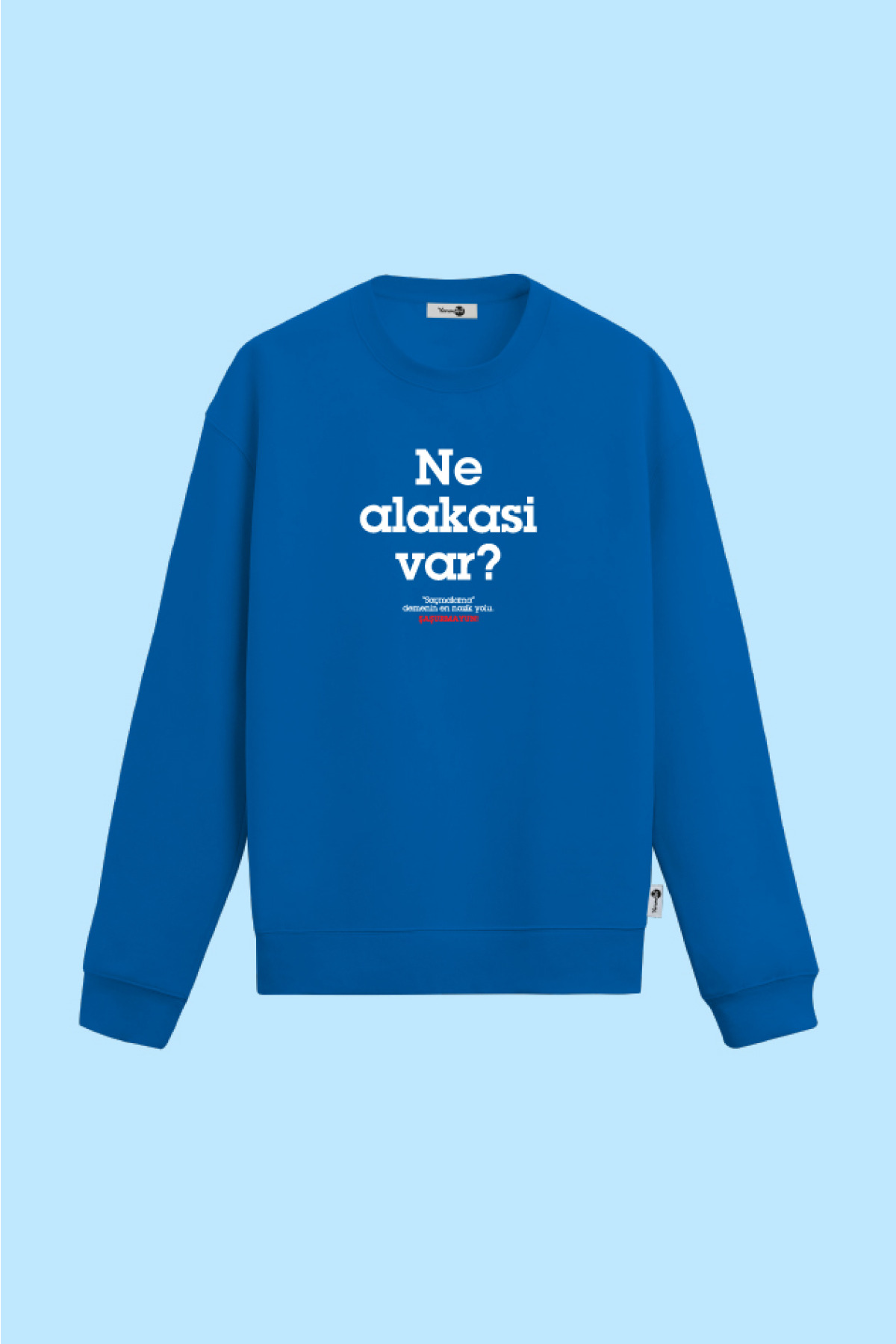 Ne Alakasi Var Sweatshirt Mavi