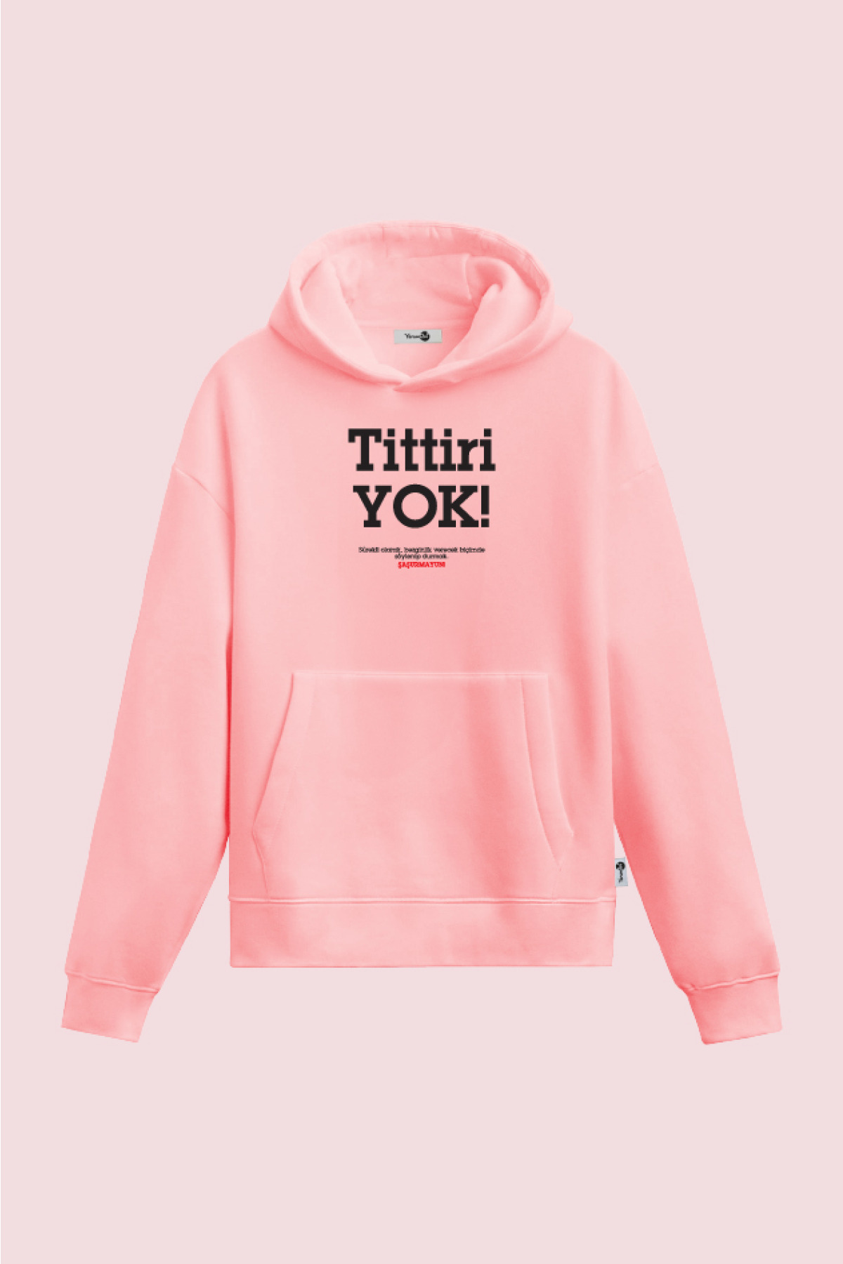 Tittiri Yok Kapüşonlu Sweatshirt Pembe